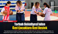 Torbalı Belediyesi’nden Özel Çocuklara Özel Destek