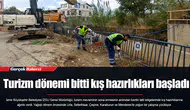 Turizm dönemi bitti kış hazırlıkları başladı