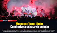 Menemen'de on binler, Cumhuriyet coşkusuyla buluştu