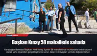 Başkan Kınay 58 mahallede sahada