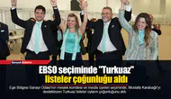 EBSO seçiminde "Turkuaz" listeler çoğunluğu aldı