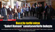 Buca’da tarihi miras “Galeri Hamam” sanatseverlerle buluştu