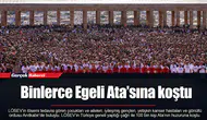 Binlerce Egeli Ata’sına koştu