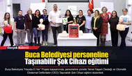 Buca Belediyesi personeline Taşınabilir Şok Cihazı eğitimi