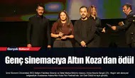Genç sinemacıya Altın Koza’dan ödül