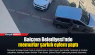 Balçova Belediyesi'nde memurlar şarkılı eylem yaptı
