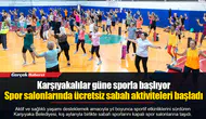 Karşıyakalılar güne sporla başlıyor... Spor salonlarında ücretsiz sabah aktiviteleri başladı