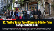 22. Tarihe Saygı Yerel Koruma Ödülleri’nin sahipleri belli oldu