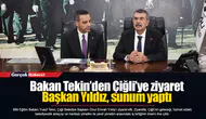 Bakan Tekin’den Çiğli’ye ziyaret...  Başkan Yıldız, sunum yaptı
