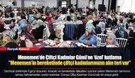 Menemen’de Çiftçi Kadınlar Günü’ne ‘özel’ kutlama: "Menemen'in bereketinde çiftçi kadınlarımızın alın teri var"
