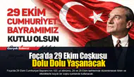 Foça’da 29 Ekim Coşkusu Dolu Dolu Yaşanacak
