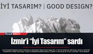 İzmir’i “İyi Tasarım” sardı