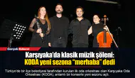 Karşıyaka’da klasik müzik şöleni: KODA yeni sezona “merhaba” dedi