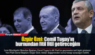 Özgür Özel: Cemil Tugay'ın burnundan fitil fitil getireceğim