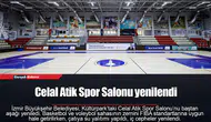 Celal Atik Spor Salonu yenilendi