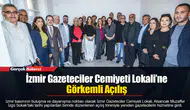 İzmir Gazeteciler Cemiyeti Lokali’ne Görkemli Açılış