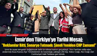 İzmir’den Türkiye’ye Tarihi Mesaj: "Reklamlar Bitti, Senaryo Tutmadı; Şimdi Yeniden CHP Zamanı!"