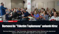 Bornova’da "Tüketim Toplumuna" anlamlı itiraz