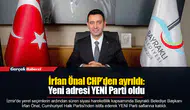 İrfan Önal CHP’den ayrıldı: Yeni adresi YENİ Parti oldu