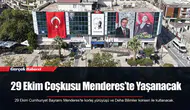 29 Ekim Coşkusu Menderes’te Yaşanacak
