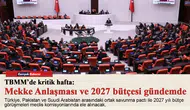 Mekke Anlaşması ve 2027 bütçesi TBMM'de kritik hafta gündeminde