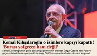 Kemal Kılıçdaroğlu o isimlere kapıyı kapattı! 'Burası yolgeçen hanı değil'