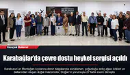 Karabağlar’da çevre dostu heykel sergisi açıldı