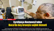Eşrefpaşa Hastanesi’nden Buca’da beş branşta sağlık hizmeti