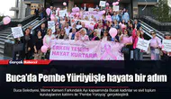 Buca’da Pembe Yürüyüşle hayata bir adım