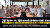 Mesleki Eğitimden İstihdama: Pastacılık Kursiyerleri Sektörle Buluştu!