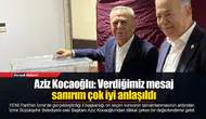 Aziz Kocaoğlu: Verdiğimiz mesaj sanırım çok iyi anlaşıldı