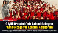 9 Eylül Ortaokulu’nda Anlamlı Buluşma: “Ayna Gezegen ve Kendimi Koruyorum”