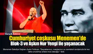 Cumhuriyet coşkusu Menemen'de Blok-3 ve Aşkın Nur Yengi ile yaşanacak