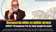 Bornova’da bilim ve kültür zirvesi... JEOFEST '26 kapılarını Prof. Dr. Celal Şengör ile açıyor