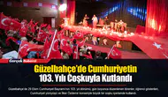 Güzelbahçe’de Cumhuriyetin 103. Yılı Coşkuyla Kutlandı