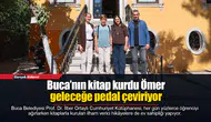 Buca’nın kitap kurdu Ömer geleceğe pedal çeviriyor