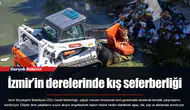 İzmir’in derelerinde kış seferberliği
