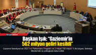 Gaziemir Belediyesi’nin 2027 yılı bütçesi 2 milyar 700 milyon olarak belirlendi