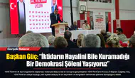 Başkan Güç: “İktidarın Hayalini Bile Kuramadığı Bir Demokrasi Şöleni Yaşıyoruz”