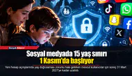 Sosyal medyada 15 yaş sınırı 1 Kasım'da başlıyor