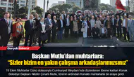Başkan Mutlu’dan muhtarlara: “Sizler bizim en yakın çalışma arkadaşlarımızsınız”