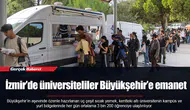 İzmir’de üniversiteliler Büyükşehir’e emanet