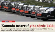 Kamuda tasarruf yine sözde kaldı