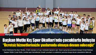 Başkan Mutlu Kış Spor Okulları’nda çocuklarla buluştu
