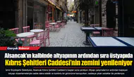 Alsancak’ın kalbinde altyapının ardından sıra üstyapıda