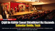 Çiğli’de Kültür Sanat Etkinlikleri Hız Kazandı: Salonlar Doldu, Taştı
