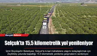 Selçuk’ta 15,5 kilometrelik yol yenileniyor