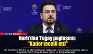 Narlı'dan Tugay paylaşımı: "Kader tecelli etti"