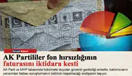 AK Partililer fon hırsızlığının faturasını iktidara kesti