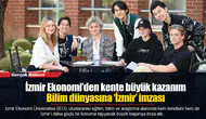 İzmir Ekonomi’den kente büyük kazanım...  Bilim dünyasına ‘İzmir’ imzası